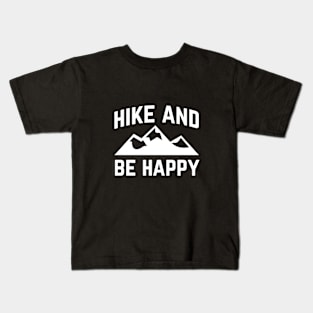 Hike and Be Happy Kids T-Shirt